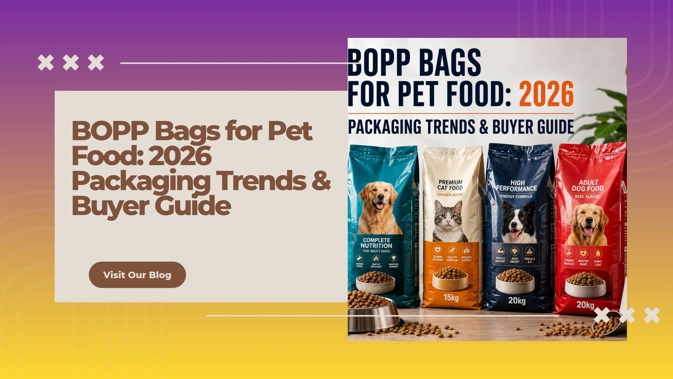 BOPP Bags for Pet Food: 2026 Packaging Trends & Buyer Guide